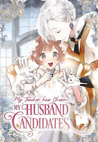 Cover of My Teacher Has Chosen My Husband Candidates