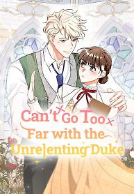 Cover of Can’t Go Too Far with the Unrelenting Duke