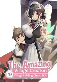 Cover of The Amazing Village Creator: Slow Living with the Village Building Cheat Skill