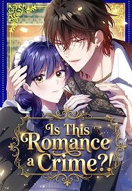 Cover of Is This Romance a Crime?!