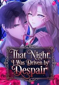 Cover of That Night, I Was Driven by Despair