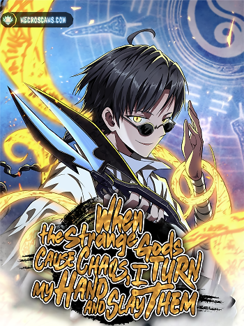 Cover of When the Strange Gods Cause Chaos, I Turn My Hand and Slay Them
