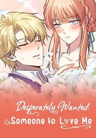 Cover of Desperately Wanted: Someone to Love Me