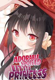 Cover of Adorable Spoiled Little Princess