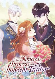 Cover of The Murdered Princess and the Innocent Traitor