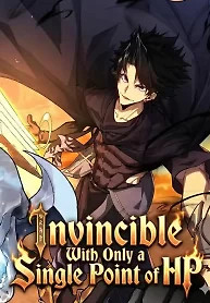 Cover of Invincible With Only a Single Point of HP