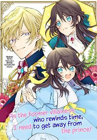 Cover of As the Ex-Villainess Who Was Rewound in Time, I’m Going to Run Away From the Prince!