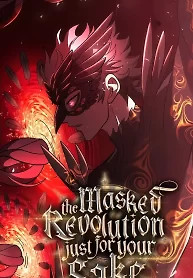 Cover of The Masked Revolution is Just for Your Sake