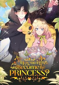 Cover of How Did I Become the Princess?