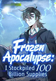Cover of Frozen Apocalypse: I Stockpiled 100 Billion Supplies