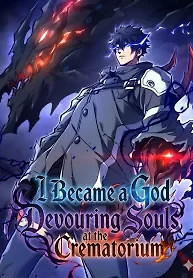 Cover of I Became a God Devouring Souls at the Crematorium