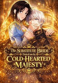 Cover of The Substitute is Doted on by the Cold-Hearted Majesty