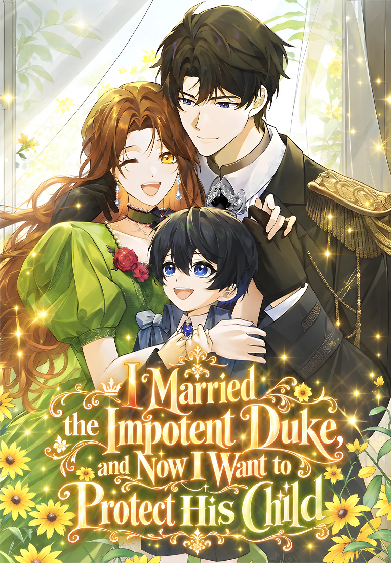 Cover of I Married the Impotent Duke, and Now I Want to Protect His Child