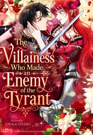 Cover of The Villainess Who Made an Enemy of the Tyrant