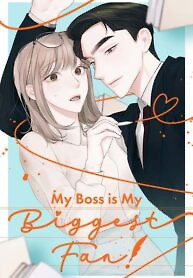 Cover of My Boss is My Biggest Fan!