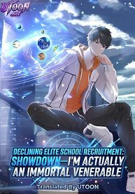 Cover of Declining Elite School Recruitment: Showdown-I’m Actually an Immortal Venerable