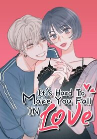 Cover of It’s Hard to Make You Fall in Love