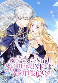 Cover of I Was Tricked Into a Fraudulent Marriage by the Obsessive Villain