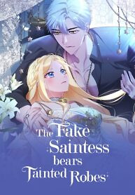 Cover of The Fake Saintess Bears Tainted Robes