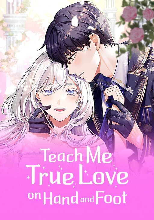 Cover of Teach Me True Love on Hand and Foot